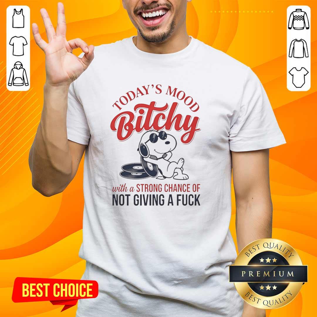 Alt Text: Premium Snoopy Today's Mood: Bitchy with a Strong Chance of Not Giving a F*ck T-Shirt design featuring Snoopy.