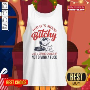 Premium Snoopy tank top featuring 'Today's Mood: Bitchy with a Strong Chance of Not Giving a F*' design.