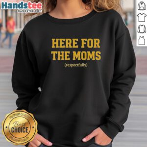 Premium Soy Sauce sweatshirt featuring 'Here For The Moms' design, perfect for sports fans in Pittsburgh.