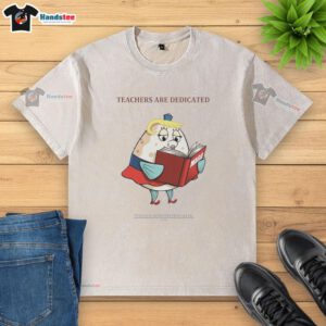 Premium Trump MAGA teachers are dedicated t-shirt for 2026 Teacher Appreciation Week, featuring a stylish washed design.