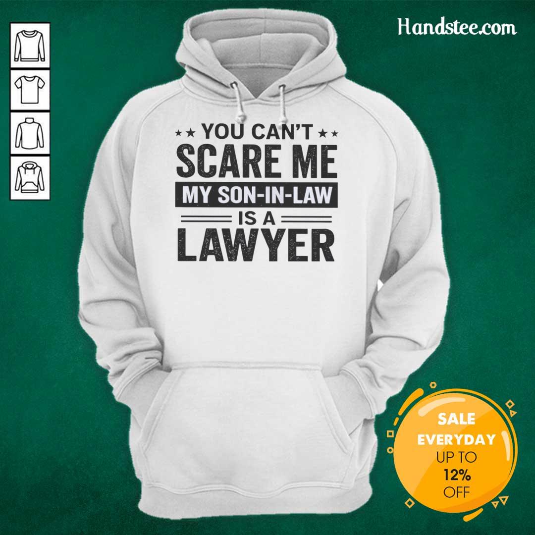 Premium 'You Can't Scare Me, My Son-In-Law Is A Lawyer' hoodie in black, perfect gift for proud family members.