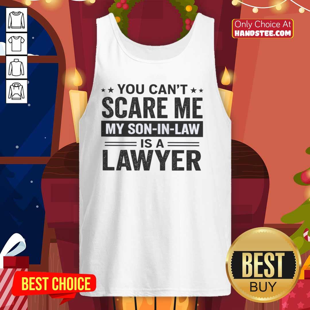 Premium tank top featuring 'You Cant Scare Me, My Son-In-Law Is A Lawyer' design, perfect for legal family gatherings.