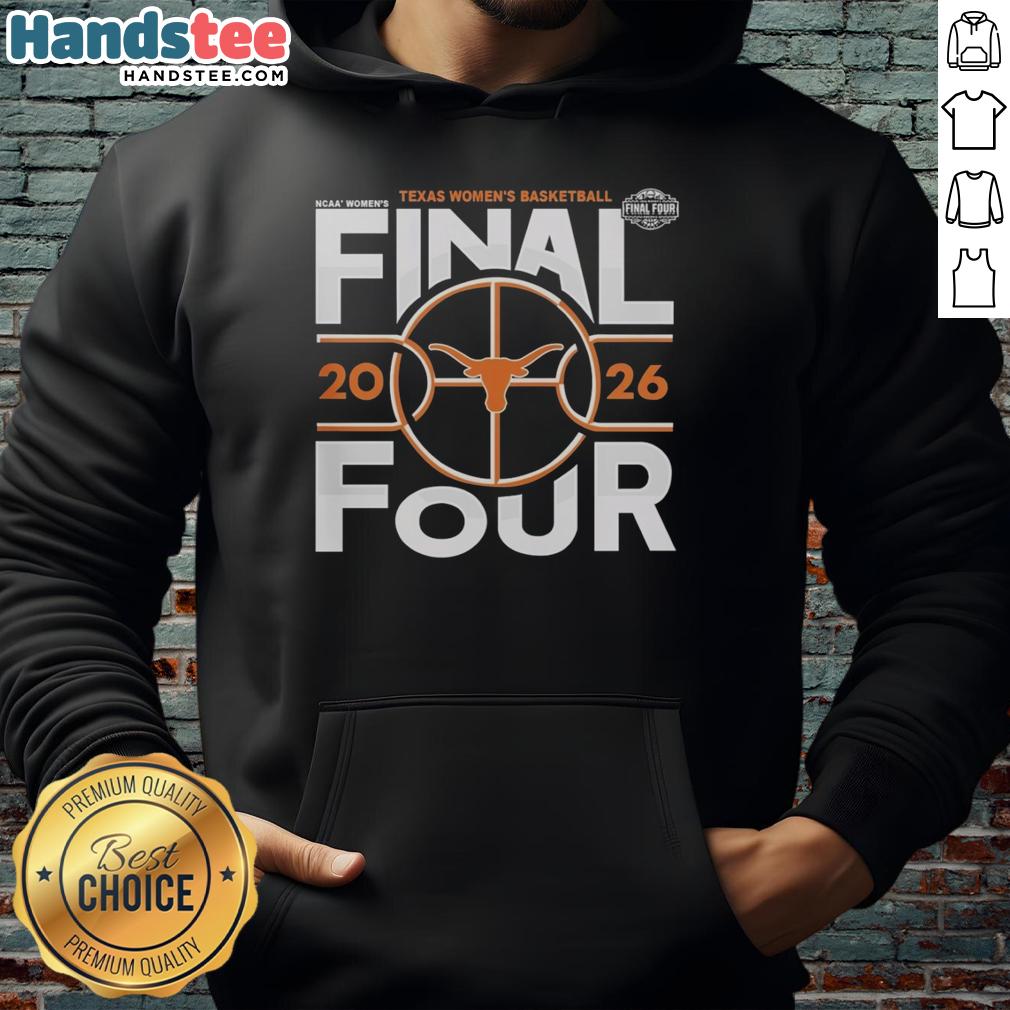 Pretty Texas Longhorns women's basketball 2026 Final Four NCAA hoodie displayed on a model, showcasing team spirit.