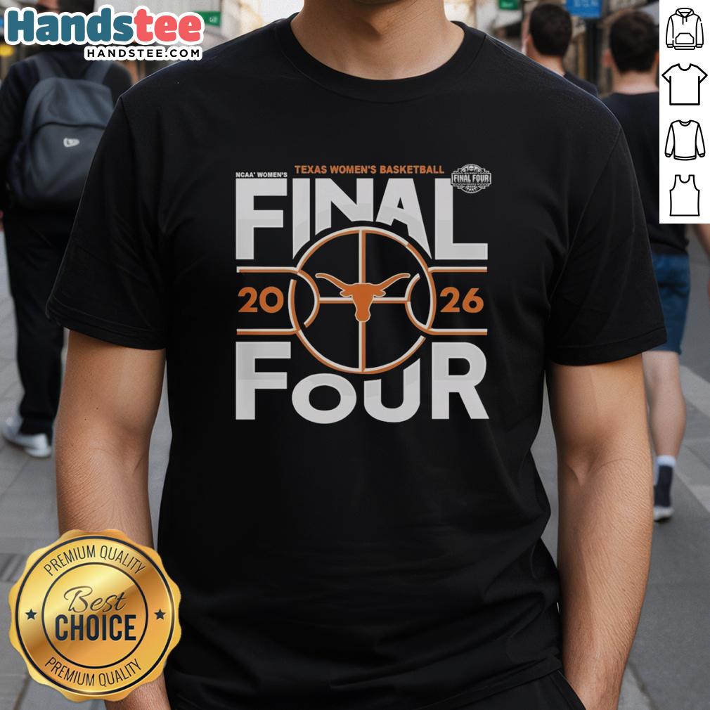 Alt Text: Pretty Texas Longhorns women's basketball 2026 Final Four NCAA T-shirt showcasing vibrant team colors and logo.