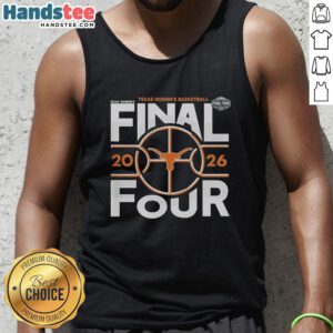 Pretty Texas Longhorns women's basketball 2026 Final Four NCAA tank top design showcasing team pride and style.