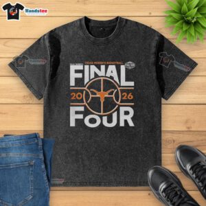 Pretty Texas Longhorns Women's Basketball 2026 Final Four NCAA T-shirt featuring vibrant team graphics and a relaxed fit.