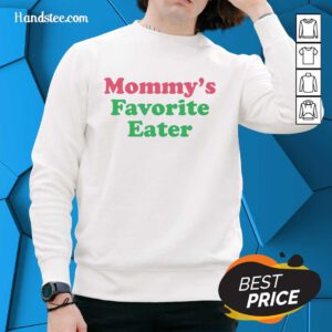 Cozy sweatshirt featuring 'Top Mommy's Favorite Eater' design, perfect for moms who love comfort and style.