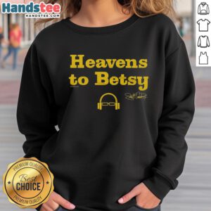 Alt Text: Top Scott Van Pelt Heavens to Betsy sweatshirt in stylish design, perfect for fans and casual wear.