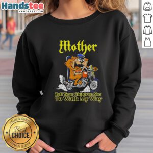 Top Tasmanian Devil 'Tell Your Children Not to Walk My Way' biker sweatshirt featuring a bold graphic design.