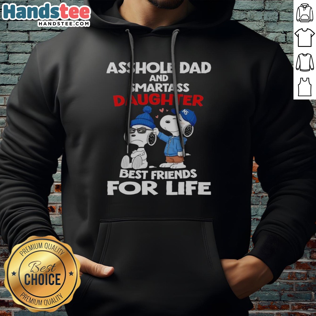 Awesome Snoopy Peanuts Asshole Dad And Smartass Daughter Best Friends For Life Shirt on Hoodie Awesome Snoopy Peanuts Asshole Dad And Smartass Daughter Best Friends For Life Shirt shown as a hoodie preview