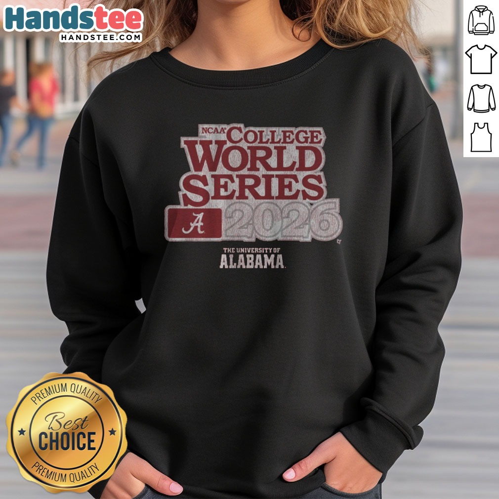 Funny Alabama Baseball 2026 College World Series Shirt on Sweatshirt Funny Alabama Baseball 2026 College World Series Shirt shown as a sweatshirt preview
