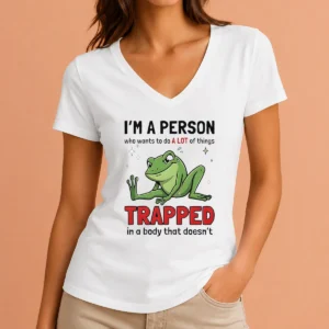 Funny Frog I'M A Person WHO Wants To Do A Lot Of Things Trapped In A Body That Doesn'T Shi V-Neck Shirt