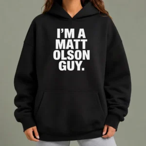 Funny I Am A Matt Olson Guy Hoodie