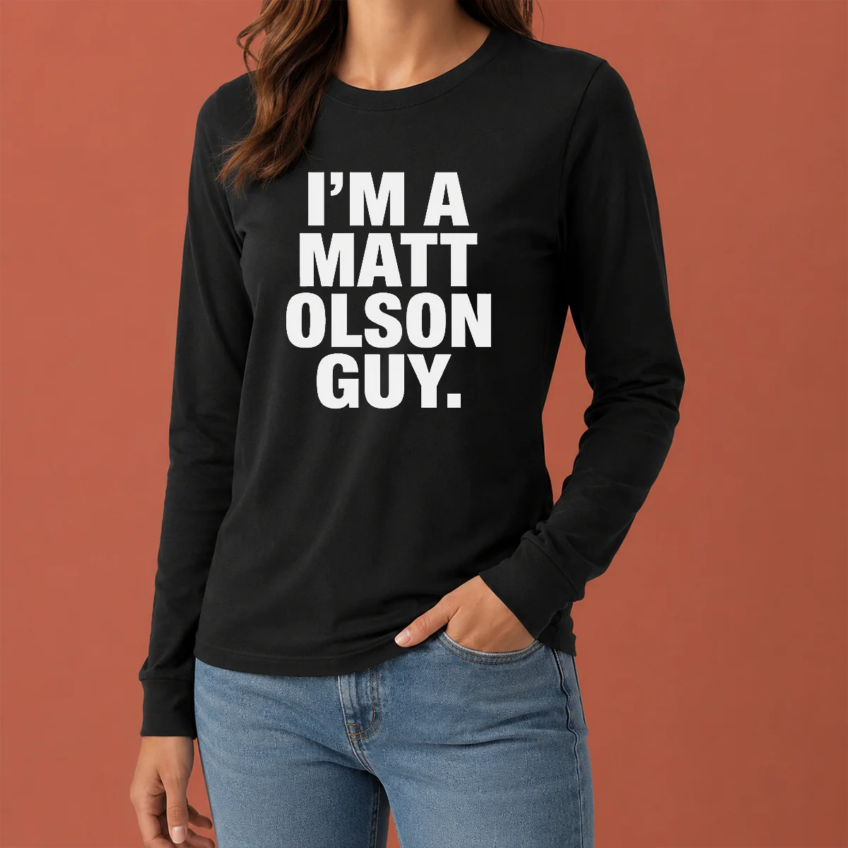 Funny I Am A Matt Olson Guy Long Sleeve Shirt