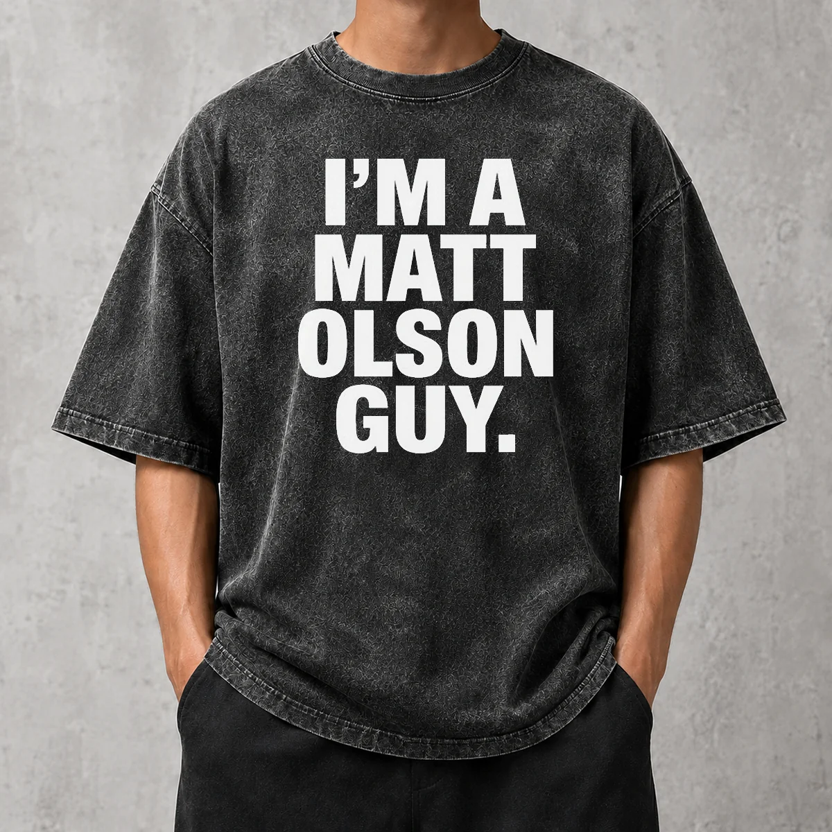 Funny I Am A Matt Olson Guy Washed T-Shirt