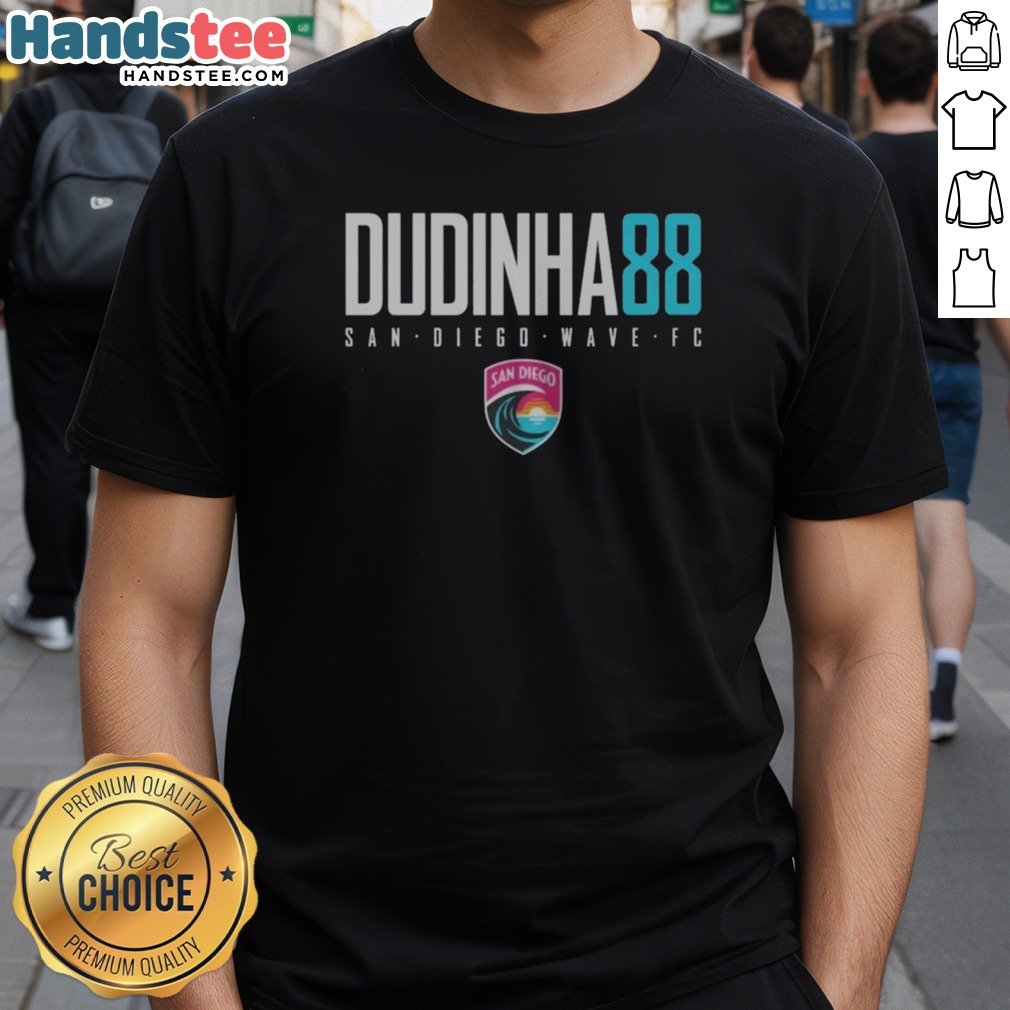 Funny San Diego Wave FC Dudinha 88 San Diego Wave FC NWSL Soccer Team Shirt on Classic Shirt Funny San Diego Wave FC Dudinha 88 San Diego Wave FC NWSL Soccer Team Shirt shown as a classic shirt preview