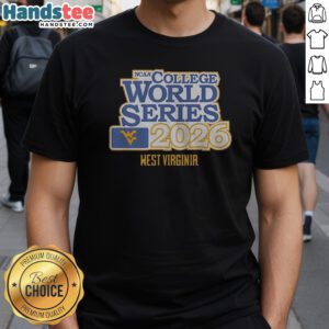 Funny West Virginia Mountaineers Baseball 2026 NCAA College World Series Shirt displayed on a neutral background