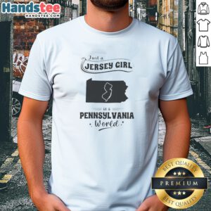 Good Just A Jersey Girl In A Pennsylvania World Map Shirt featuring a detailed state map graphic on a comfortable cotton tee