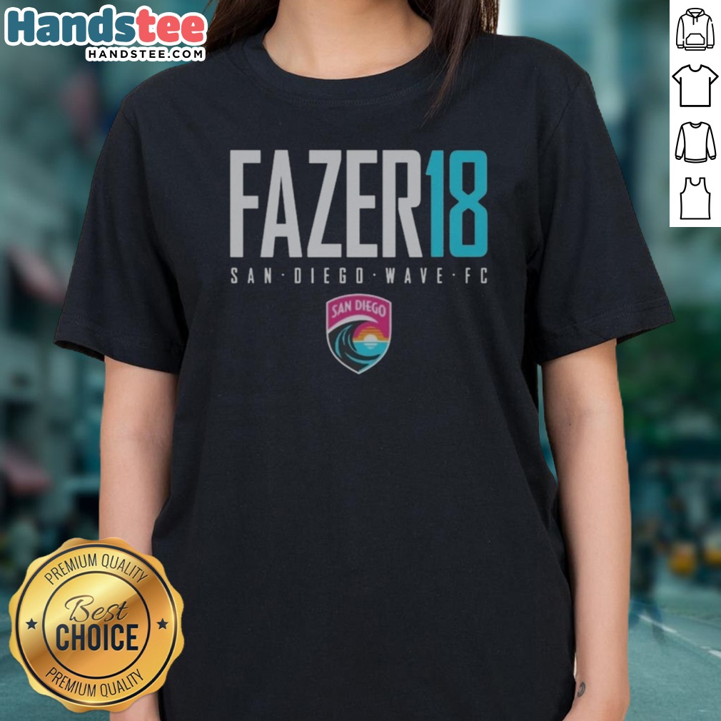 Good San Diego Wave FC Fazer18 Team Logo Graphic Soccer NWSL Apparel Shirt on Ladies Shirt Good San Diego Wave FC Fazer18 Team Logo Graphic Soccer NWSL Apparel Shirt shown as a ladies shirt preview