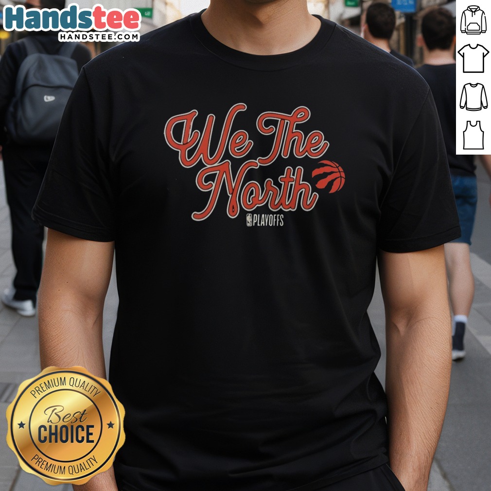 Good Toronto Raptors We The North NBA Playoffs Shirt on Classic Shirt Good Toronto Raptors We The North NBA Playoffs Shirt shown as a classic shirt preview