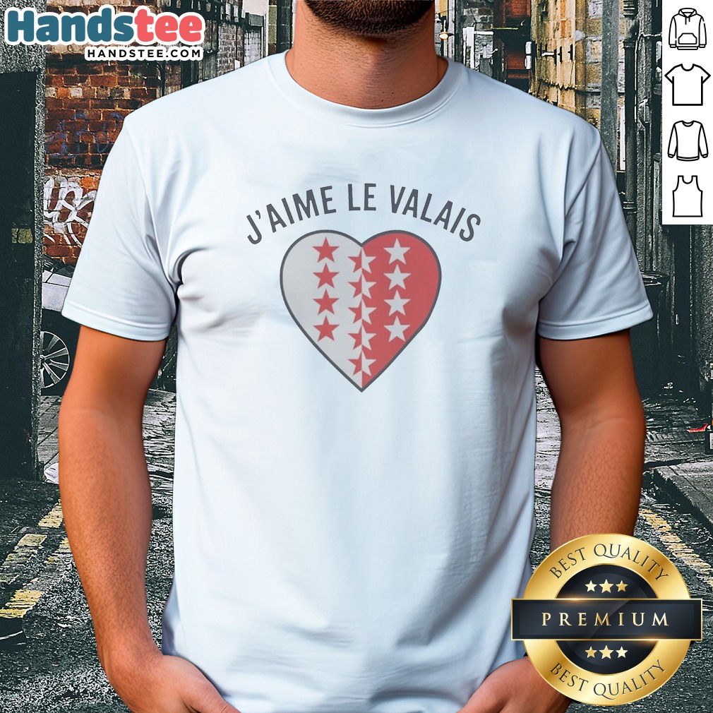 Good Valais Switzerland Canton J'Aime Le Shirt Good Valais Switzerland Canton J'Aime Le Shirt
