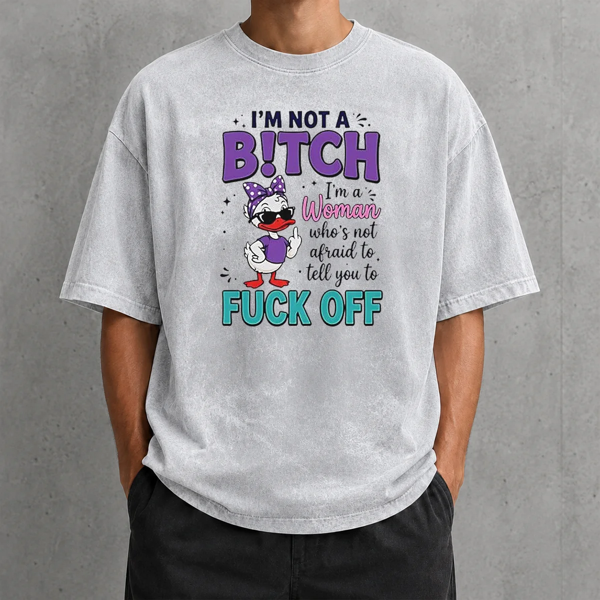 Hot I Am Not A Bitch I'M A Woman WHO Is Not Afraid To Tell You To Fck Off printed on a soft washed t shirt