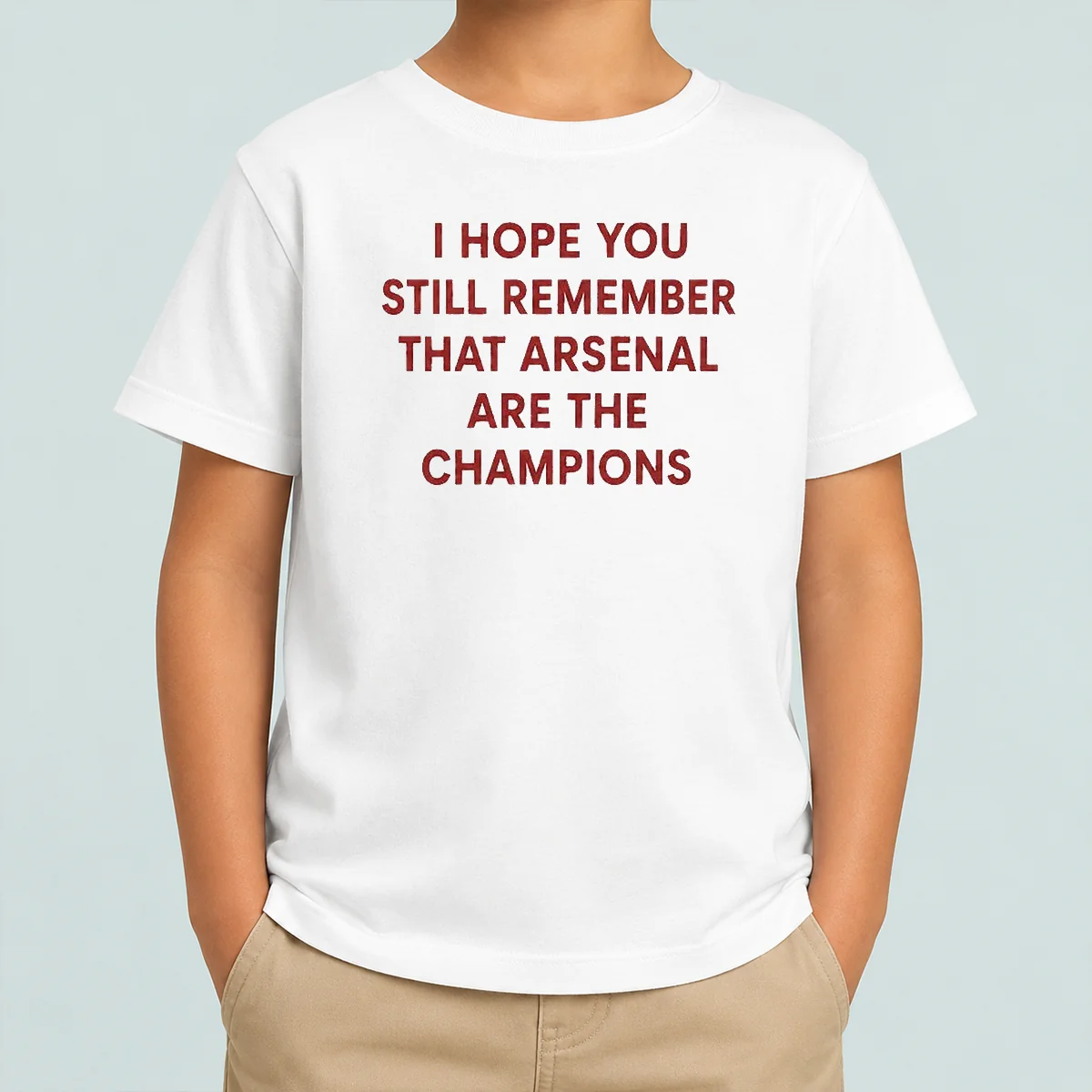 Hot I Hope You Still Remember That Arsenal Are The Champions Kids T-Shirt