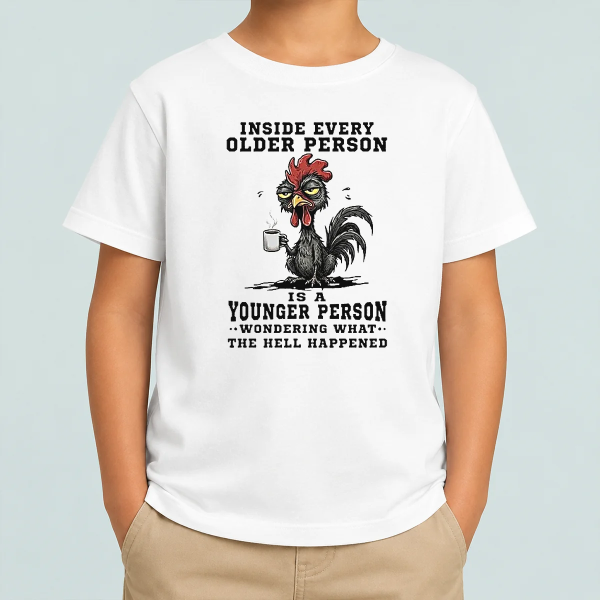 Hot Pretty Inside Every Older Person Is A Younger Person Wondering What The Hell Happened kids t shirt in bright colors, front view