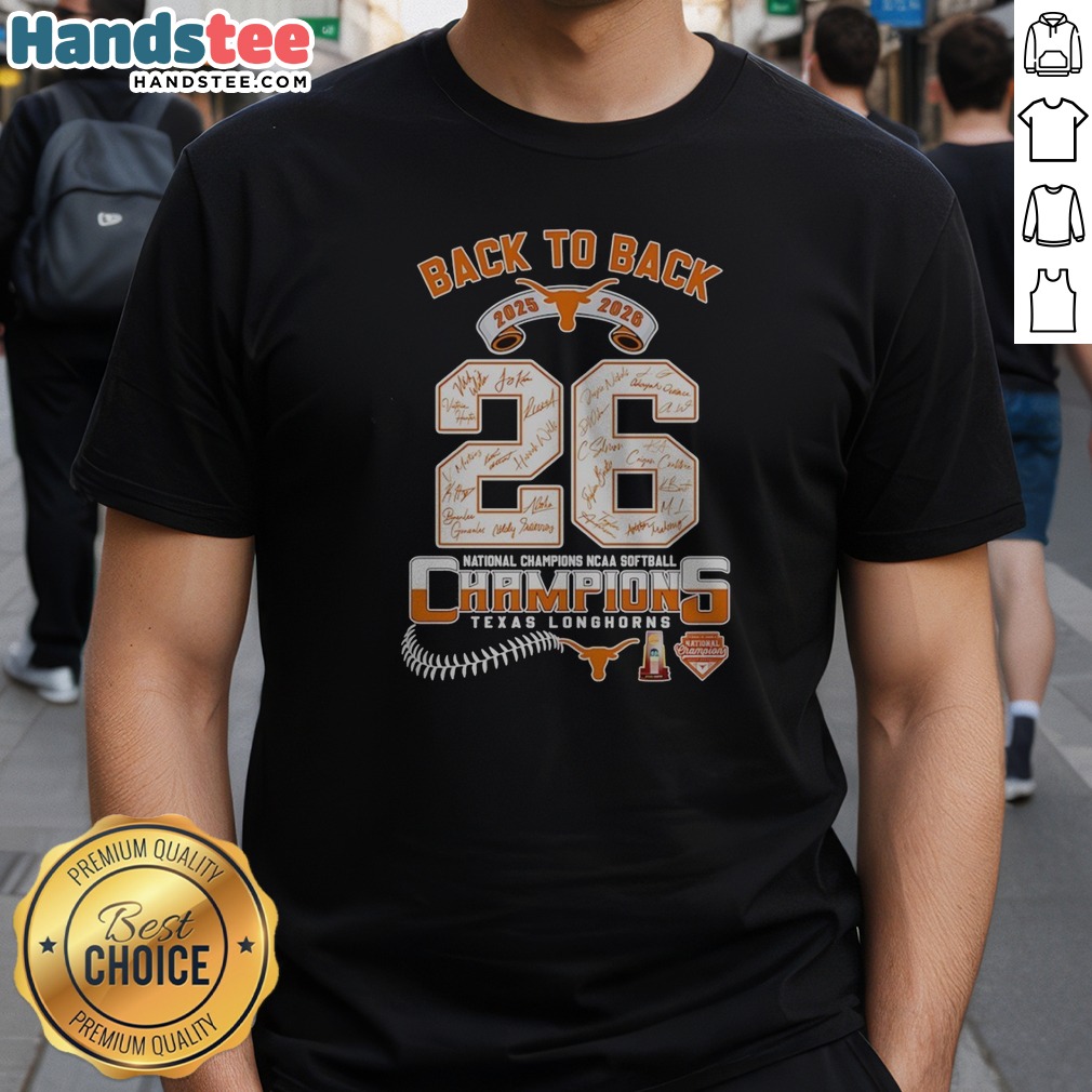 Hot Texas Longhorns 2025 2026 Back To Back National Champions NCAA Softball Shirt on Classic Shirt Hot Texas Longhorns 2025 2026 Back To Back National Champions NCAA Softball Shirt shown as a classic shirt preview