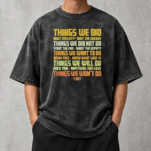 Hot Things We Did Built This City Washed T-Shirt