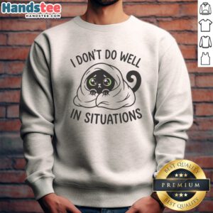 Nice Black Cat Hiding Under Blanket Cozy I Don'T Do Well In Situations Cute Sweatshirt showcasing a playful cat design.