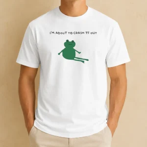 Nice Frog I Am About To Crash Tf Out Meme t shirt in black, unisex crew neck cotton tee