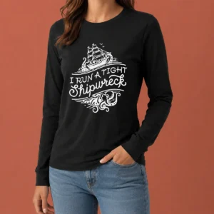 Nice I Run A Tight Shipwrech Long Sleeve Shirt