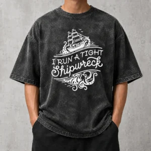 Nice I Run A Tight Shipwrech Washed T-Shirt