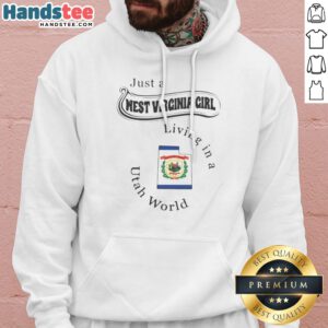 Nice Just A West Virginia Girl Living In A Utah World Hoodie in charcoal gray, front view with printed text design