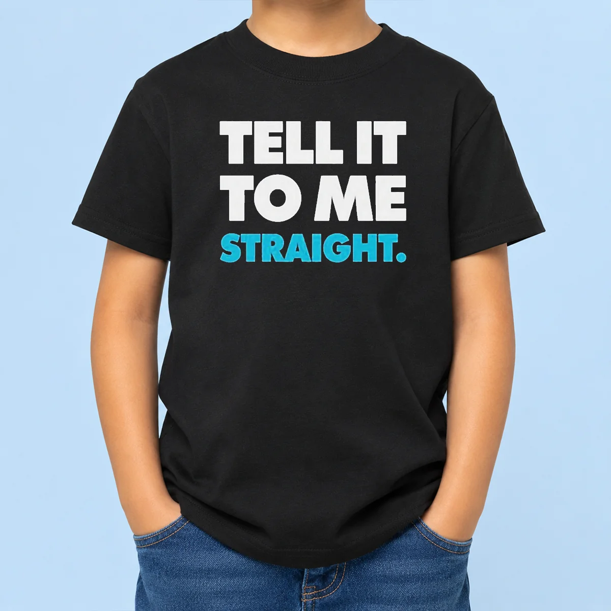 Nice Tell It To Me Straight Kids T Shirt in white, short sleeve cotton tee for children