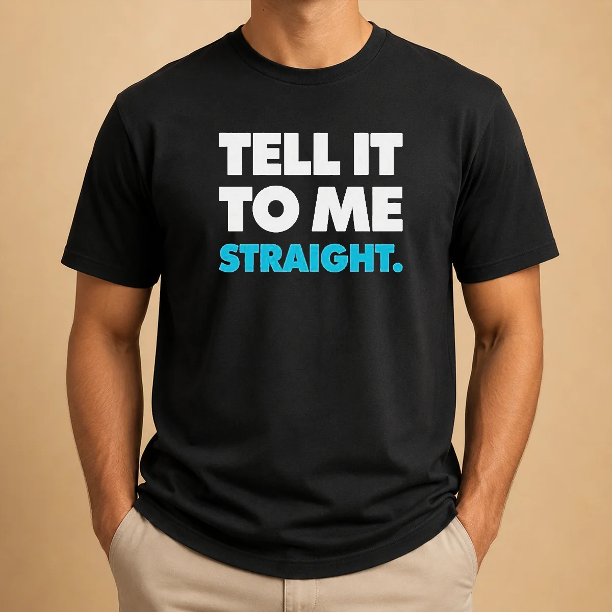 Nice Tell It To Me Straight Shirt Nice Tell It To Me Straight Shirt