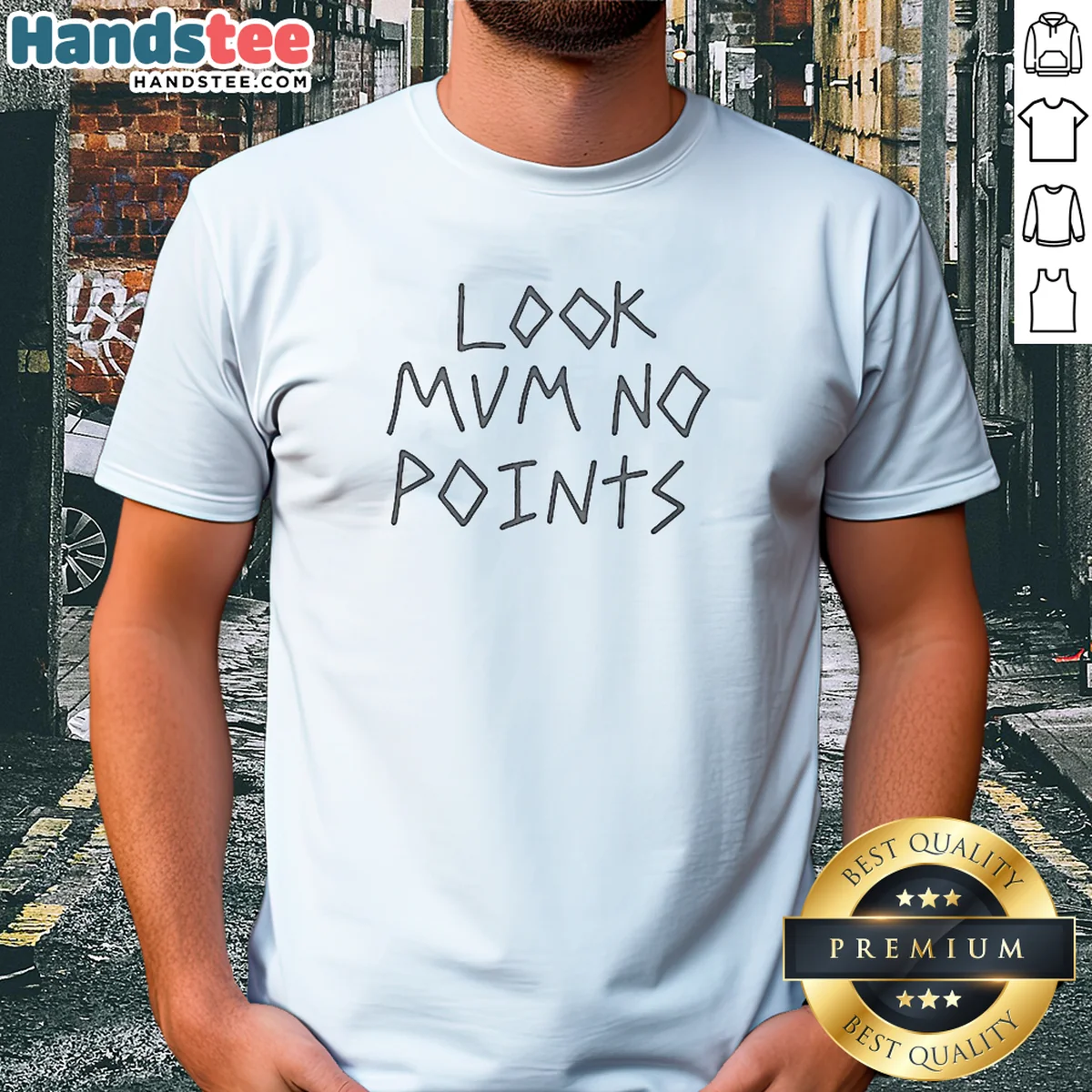Nice Top Look Mum No Points Shirt Nice Top Look Mum No Points Shirt