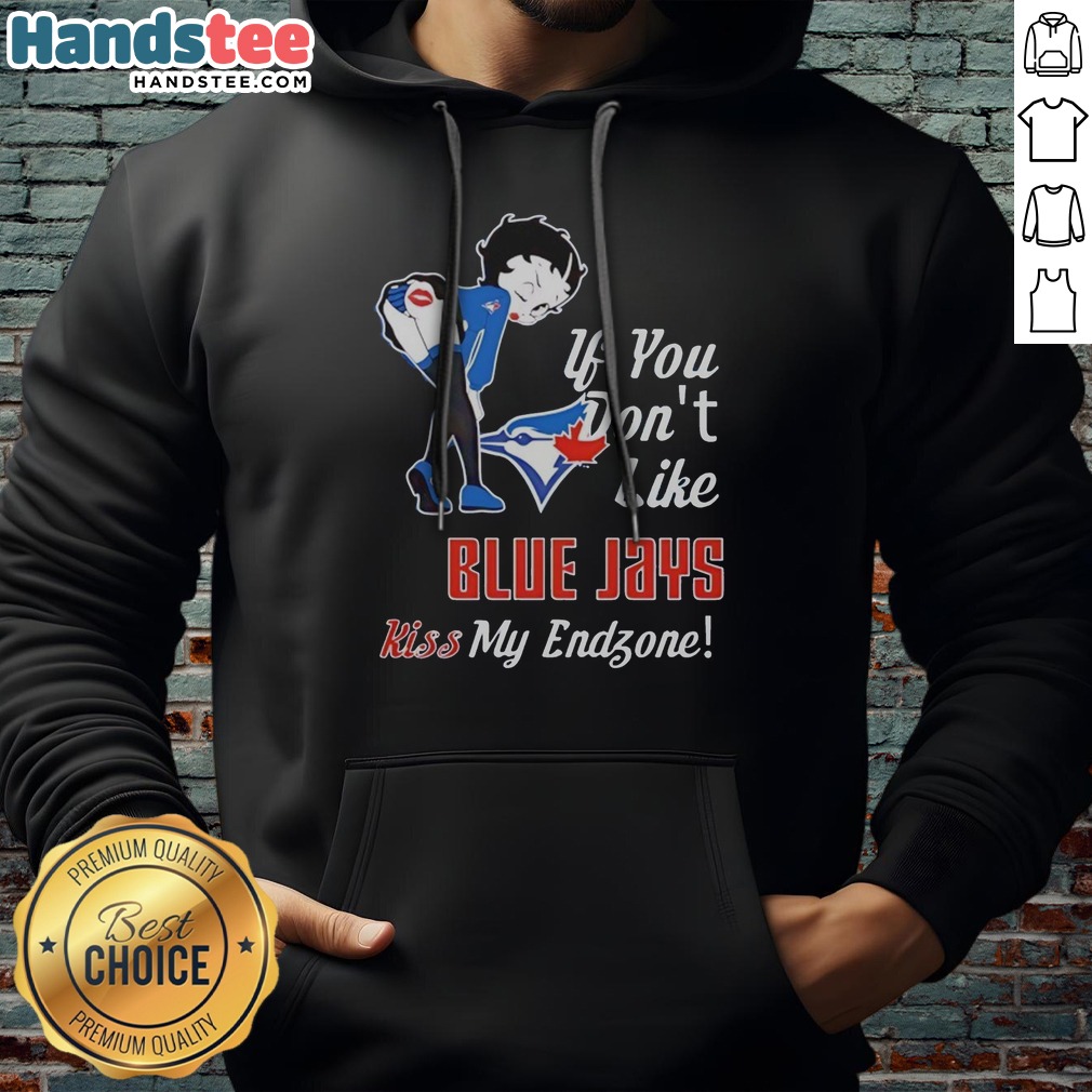 Official BB Bending Over Toronto Blue Jays If You Don'T Likejays Kiss My Endzone Shirt on Hoodie Official BB Bending Over Toronto Blue Jays If You Don'T Likejays Kiss My Endzone Shirt shown as a hoodie preview
