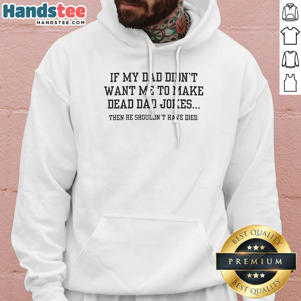 Official If My Dad Didnt Want Me To Make Dead Dad Jokes Then He Shouldnt Have Died Hoodie