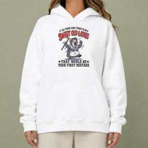 Official If You Think Aging Turns US Into Sweet Old That Would Be Your First Mistake Hoodie in black, front view with printed text design