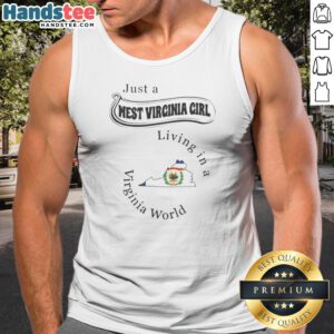 Official Just A West Virginia Girl Living In A Virginia World Tank Top in white sleeveless cotton fabric