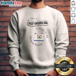 Official Just A West Virginia Girl Living In An Oregon World State Map Sweatshirt in charcoal gray, featuring state map graphic