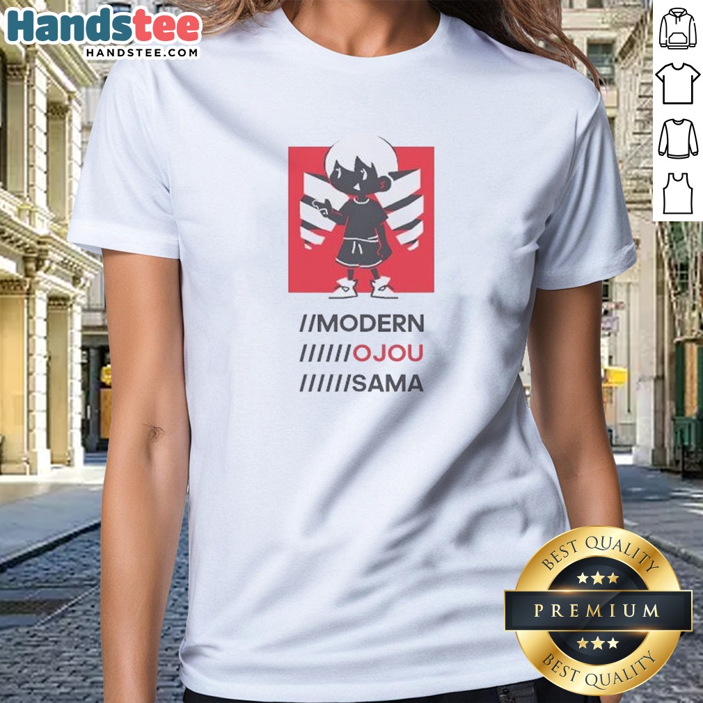 Official Modern Ojou Sama Shirt on Ladies Shirt Official Modern Ojou Sama Shirt shown as a ladies shirt preview