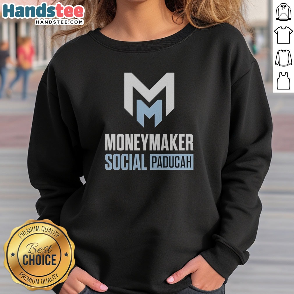 Official Moneymaker Social Paducah Logo Shirt on Sweatshirt Official Moneymaker Social Paducah Logo Shirt shown as a sweatshirt preview