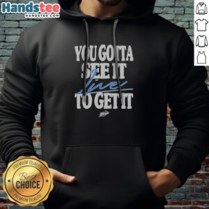 Official Unique Memorable Pop Culture You Gotta See It Live To Get It Hoodie displayed on a model