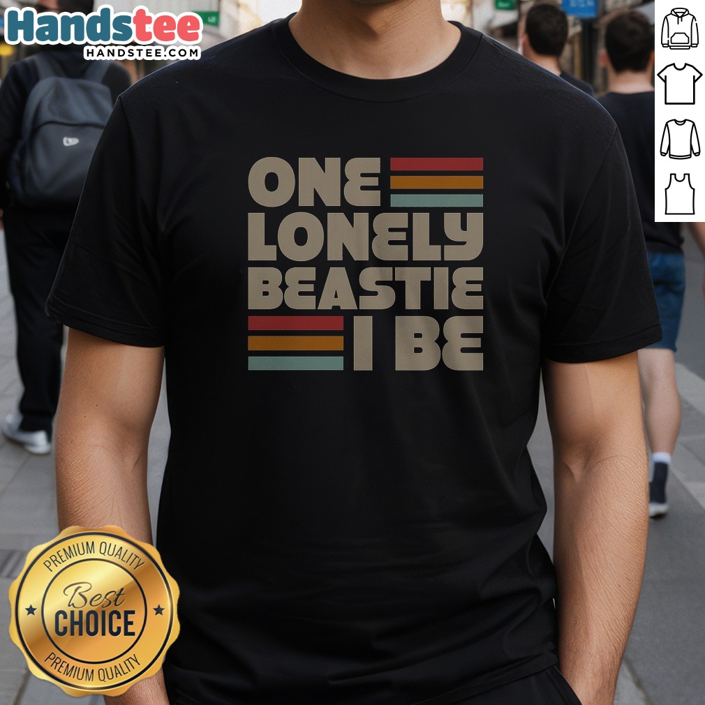 One Lonely Beastie I Be Retro Shirt One Lonely Beastie I Be Retro Shirt