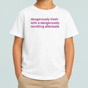 Original Dangerously Fresh With A Dangerously Revolting Aftertaste Dangerously Water Kids T-Shirt