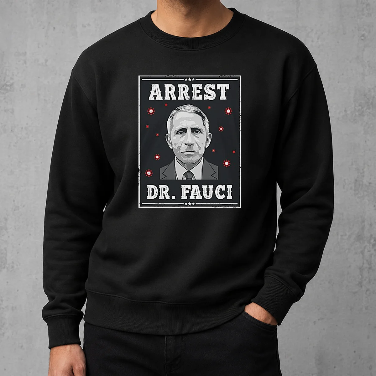 Original Dr Fauci Arrest Medical Freedom Anti Lockdown Political Portrait Sweater in dark gray, crewneck style