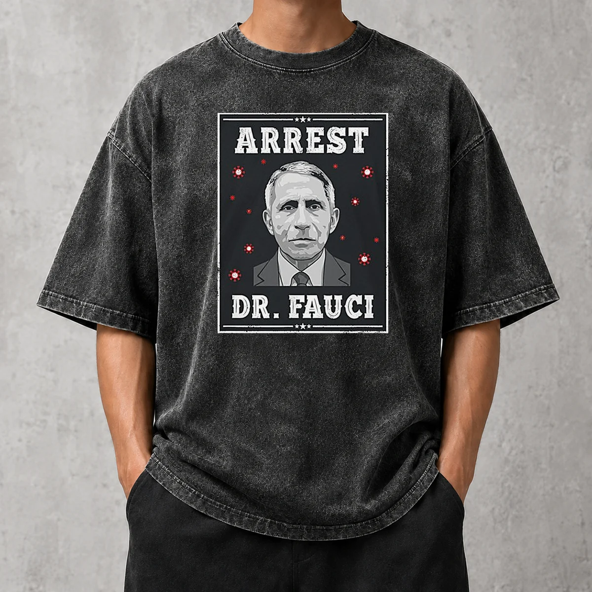 Original Dr Fauci Arrest Medical Freedom Anti Lockdown Political Portrait on a washed t shirt in neutral tones